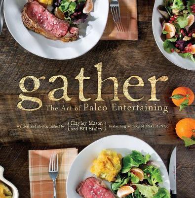 Book / Gather - The Art Of Paleo Entertaining